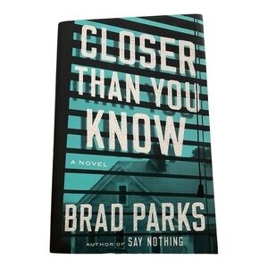 Closer Than You Know by Brad Parks - Teal and Black Cover